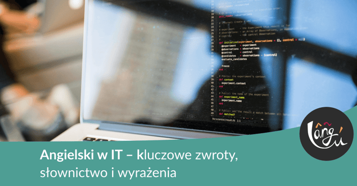 Angielski w IT – kluczowe zwroty, słownictwo i wyrażenia