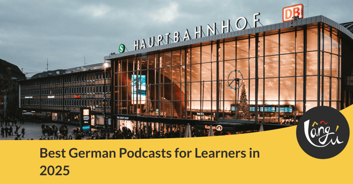 Best German Podcasts for Learners in 2025