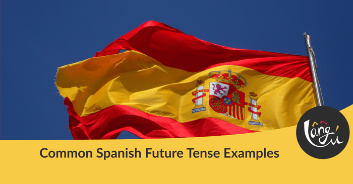 Common Spanish Future Tense Examples
