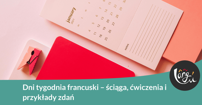 Dni tygodnia francuski – ściąga, ćwiczenia i przykłady zdań