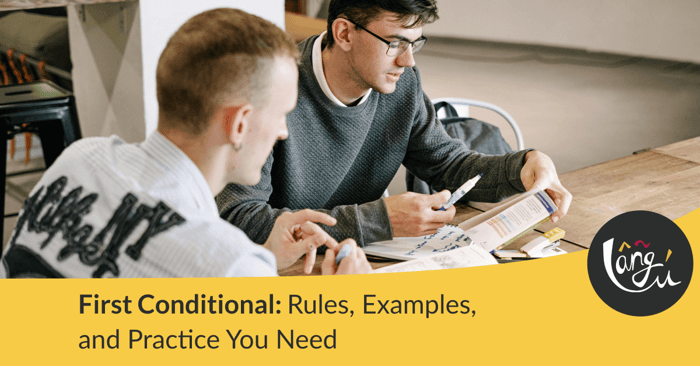First Conditional: Rules, Examples, and Practice You Need