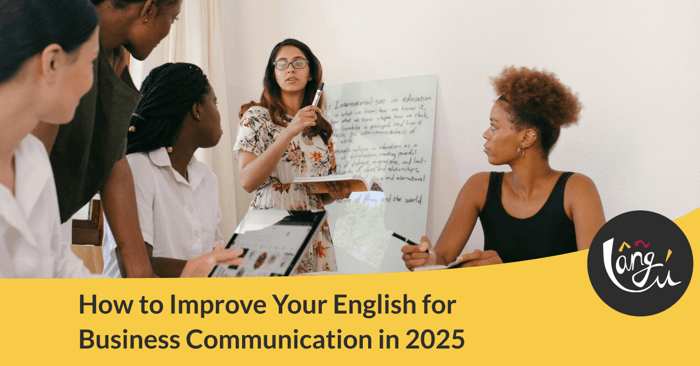 How to Improve Your English for Business Communication in 2025