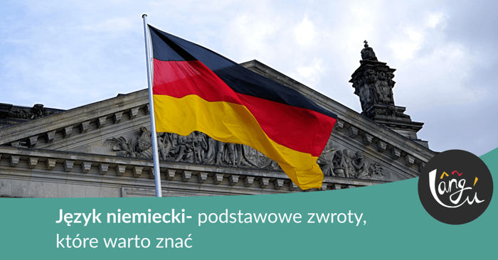 Język niemiecki- podstawowe zwroty, które warto znać