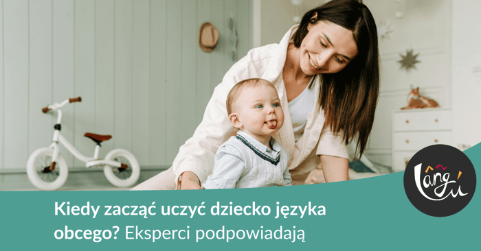 Kiedy zacząć uczyć dziecko języka obcego? Eksperci podpowiadają