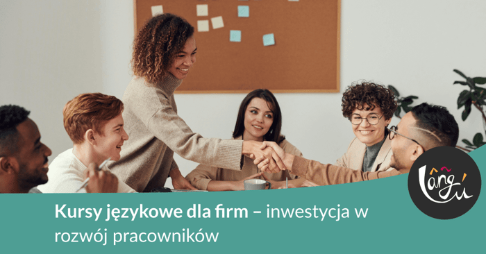 Kursy językowe dla firm – inwestycja w rozwój pracowników