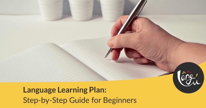 Language Learning Plan: Step-by-Step Guide for Beginners