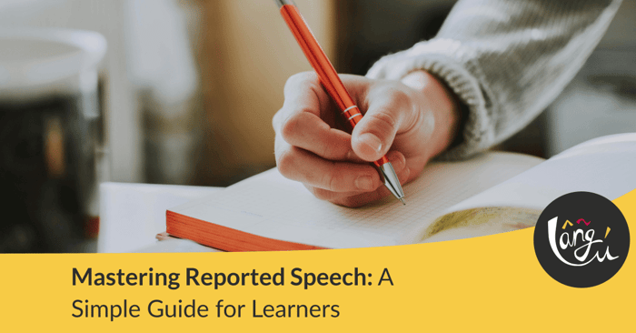 Mastering Reported Speech: A Simple Guide for Learners