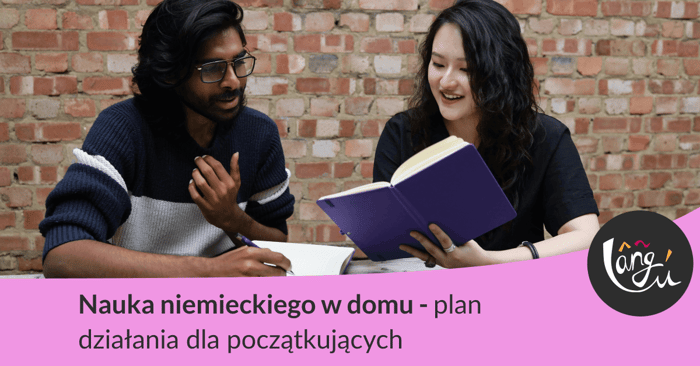 Nauka niemieckiego w domu – plan działania dla początkujących