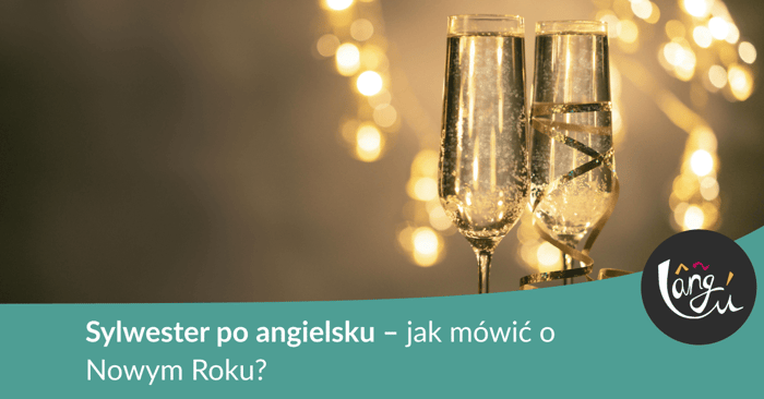 Sylwester po angielsku – jak mówić o Nowym Roku?