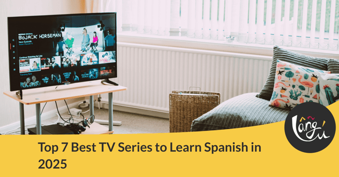 Top 7 Best TV Series to Learn Spanish in 2025