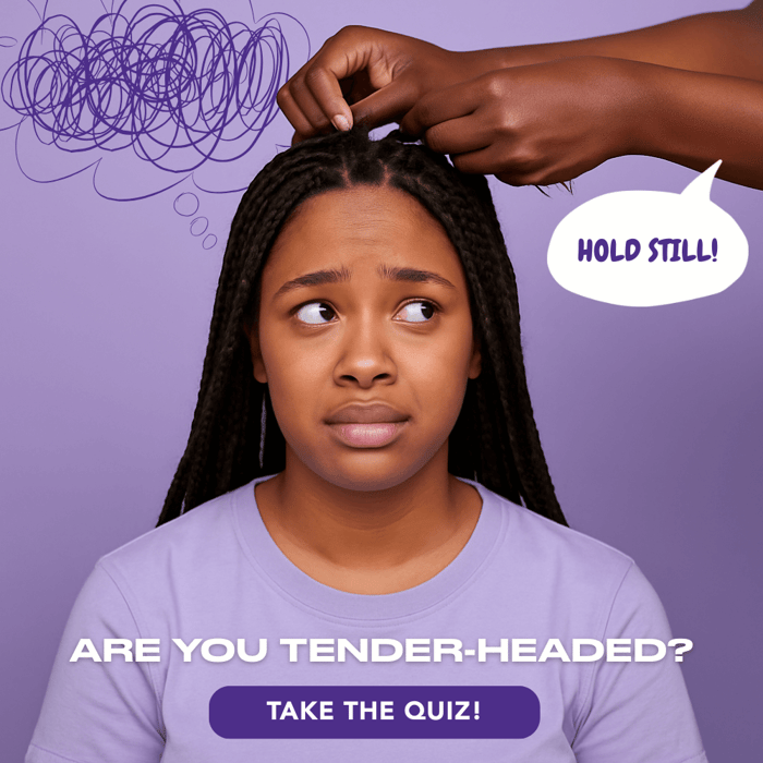 Are You Tender-Headed? Take the Quiz to Find Out