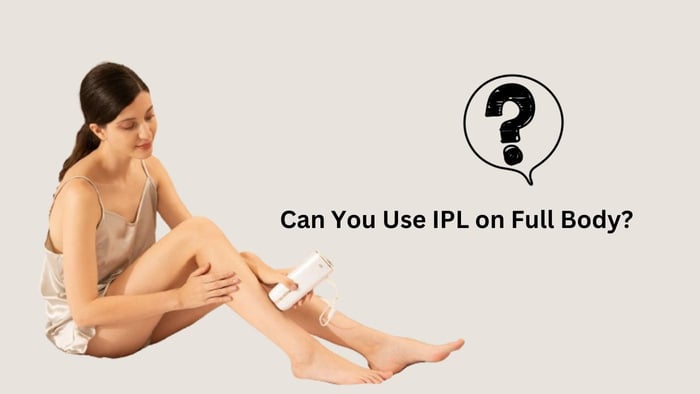 Everything You Need to Know About IPL Hair Removal on Full Body
