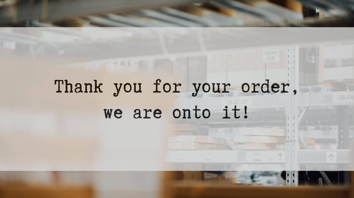 Thank you for your order, we are on to it!