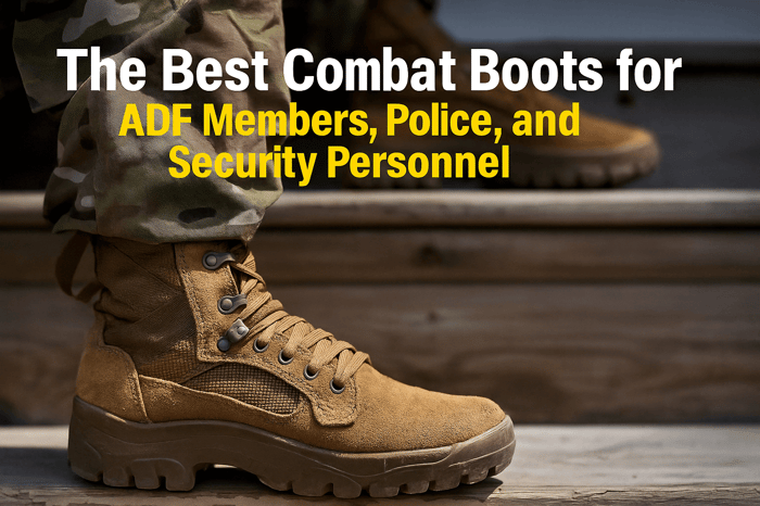 Combat-Ready: The Best Combat Boots for ADF Members, Police, and Security Personnel