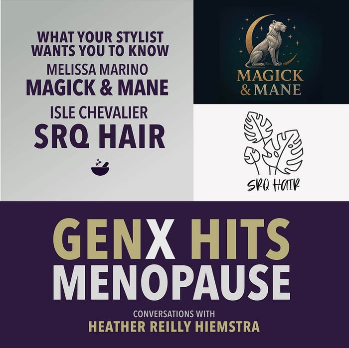 What Your Stylist Wants You to Know | GenX HitsMenopause E15