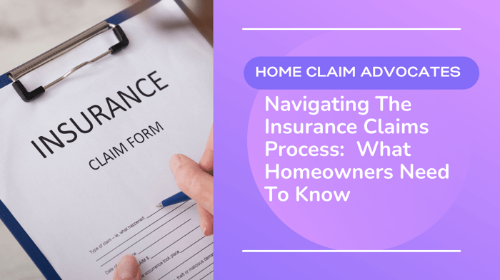 Homeowners Insurance Claims Process: How to Navigate It