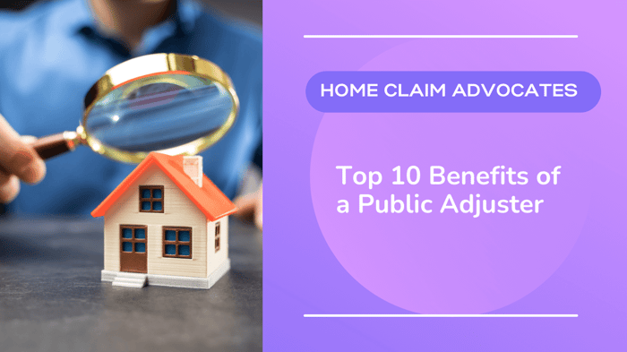 Top 10 Benefits of a Public Adjuster