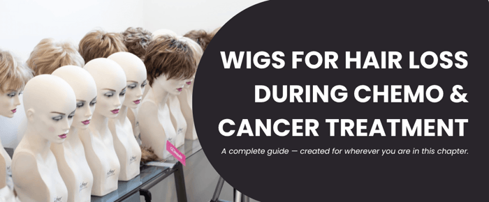wigs for cancer patients experiencing hair loss.