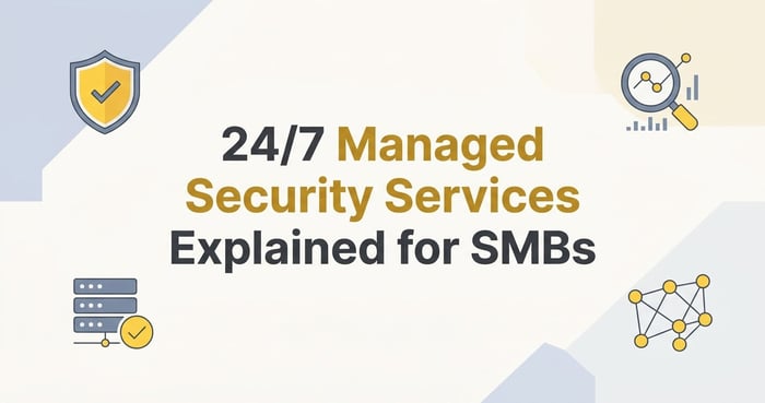 24/7 Managed Security Services Explained for SMBs