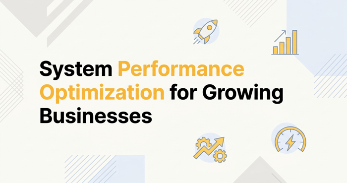 System Performance Optimization for Growing Businesses