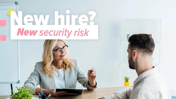 New employees... new security risk?