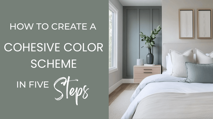 How to Create a Cohesive Color Scheme for Your Home