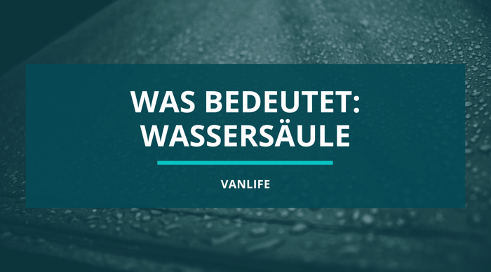 Die Wahrheit über die Wassersäule bei Dachzelten: Was wirklich zählt