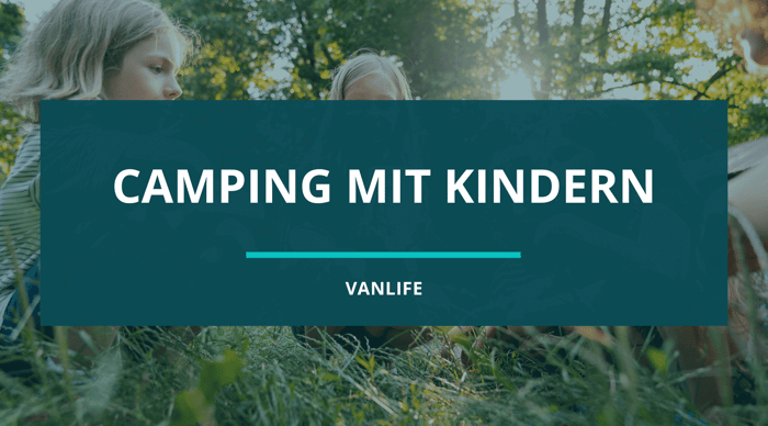 Kleine Camper ganz groß: So wird Dachzelt-Camping mit Kindern zum Erfolg