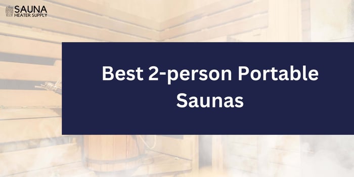 We Tested The Best 2 Person Saunas: Here's Our Review