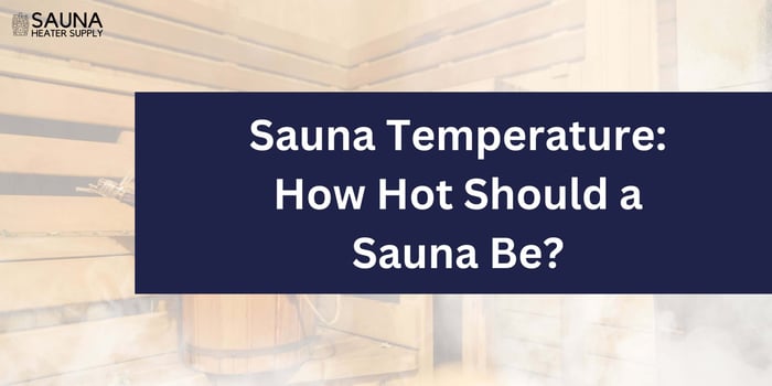 How Hot Should a Sauna Be