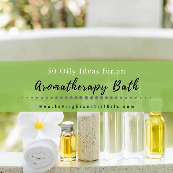 Aromatherapy Bath Recipes with Essential Oil - DIY Blends