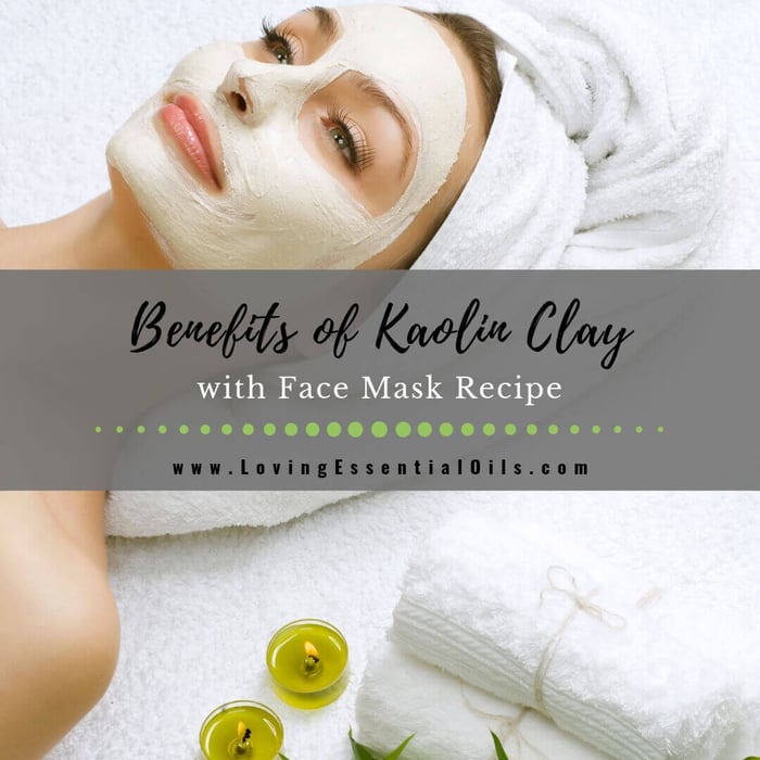 Benefits of Kaolin Clay and How to Use in Face Mask
