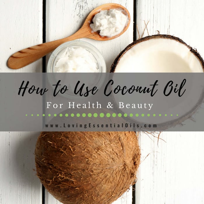 How to Use Coconut Oil for Health and Beauty