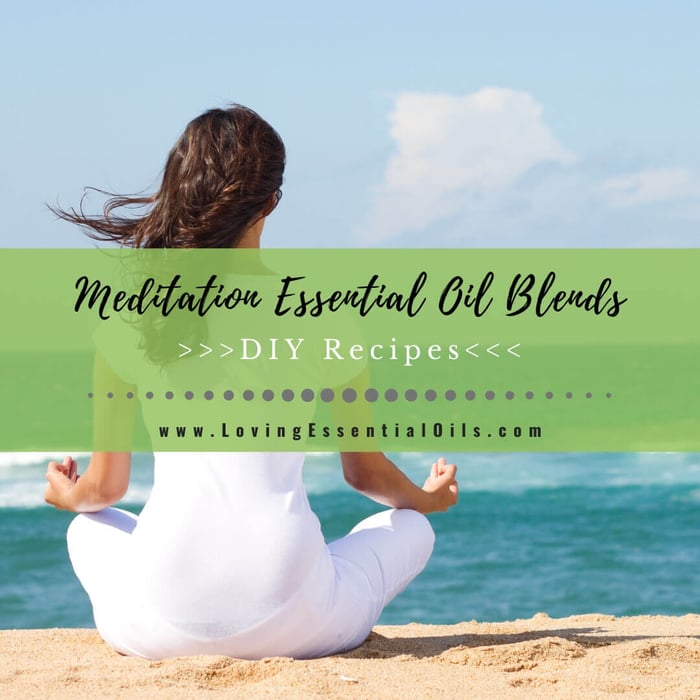 Meditation Essential Oil Blends - DIY Aromatherapy Recipes