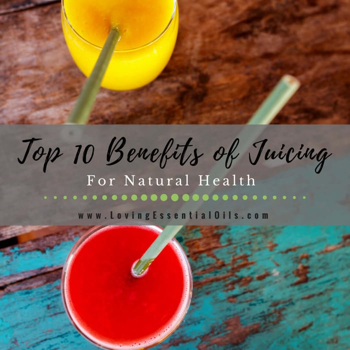 Top 10 Benefits of Juicing for Natural Health