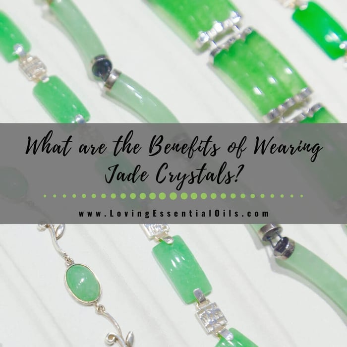 What are the Benefits of Wearing Jade Crystals? Uses and Meaning