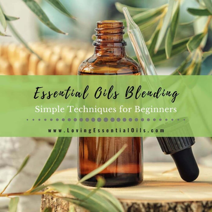 Essential Oils Blending for Beginners With Simple Techniques