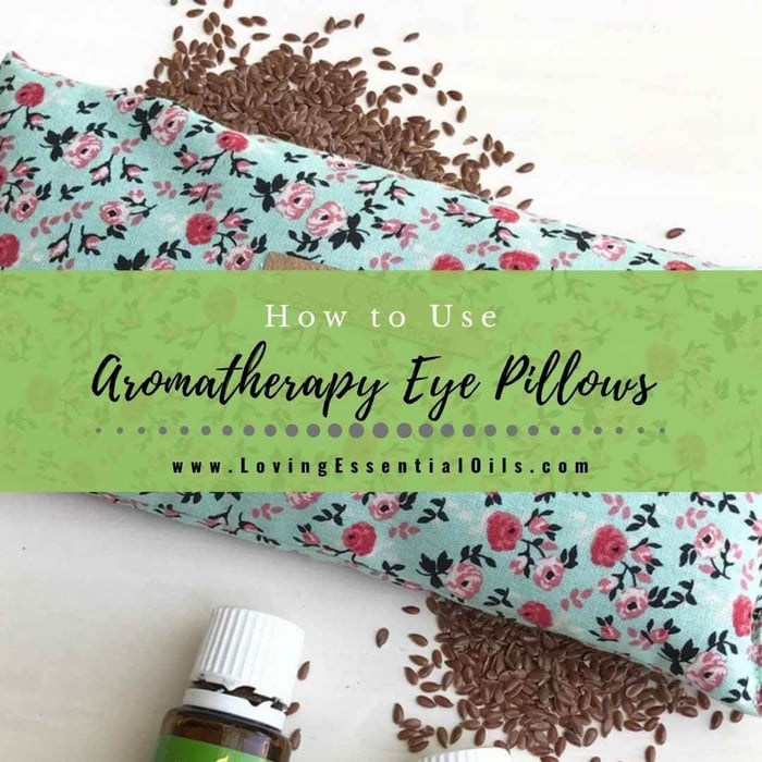How to Use Aromatherapy Eye Pillows: Sleep and Stress Relief