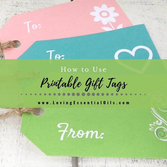 How To Use Printable Gift Tags For Homemade Essential Oil Recipes