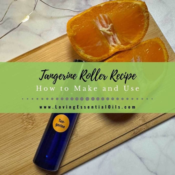 Tangerine Roller Recipe for Skin and Aromatherapy Benefits