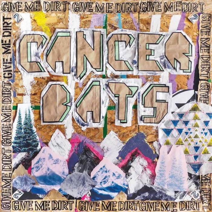 Give Me Dirt Album Review: Cancer Bats Go Green and Still Hit Like a Truck