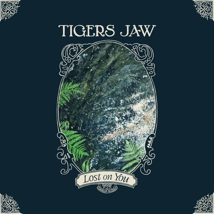 Lost On You Review: Tigers Jaw Make Existential Panic Weirdly Catchy