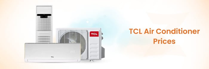 TCL Air Conditioner Prices