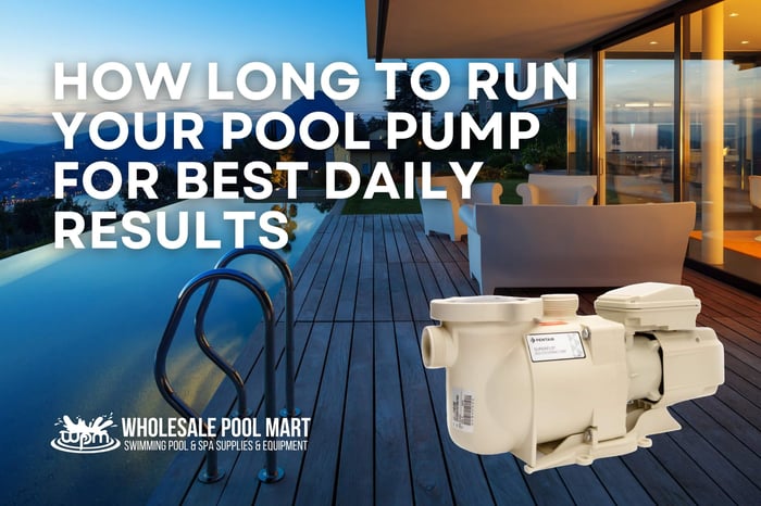 How Long to Run Your Pool Pump for Best Daily Results
