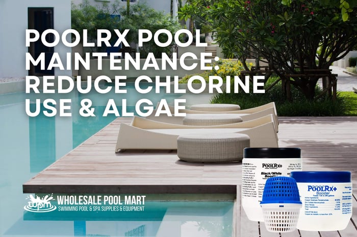 PoolRx Pool Maintenance: Reduce Chlorine Use & Algae