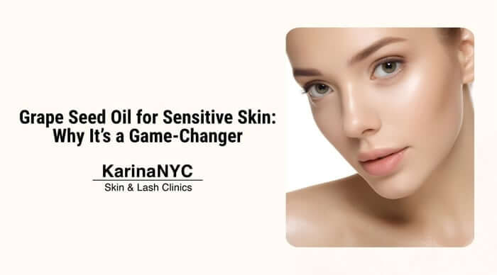 Grape Seed Oil for Sensitive Skin: Why It’s a Game-Changer