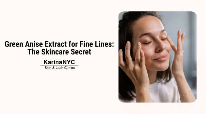 Green Anise Extract for Fine Lines: The Skincare Secret