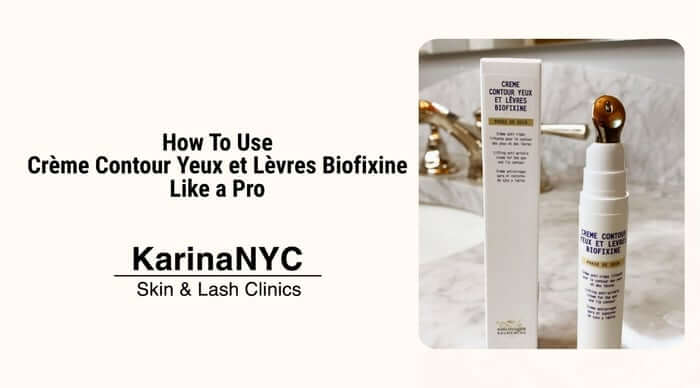 How To Use Crème Contour Yeux et Lèvres Biofixine Like a Pro