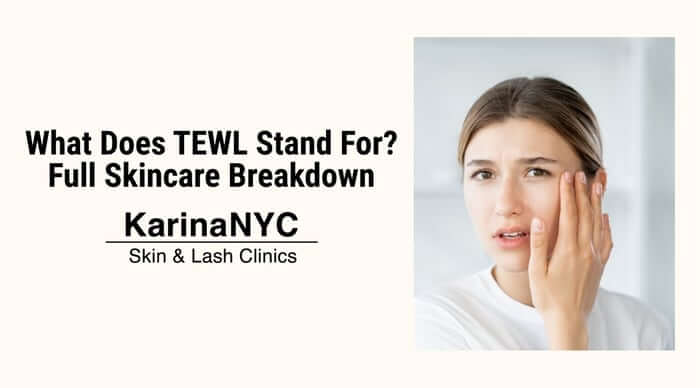 What Does TEWL Stand For? Full Skincare Breakdown