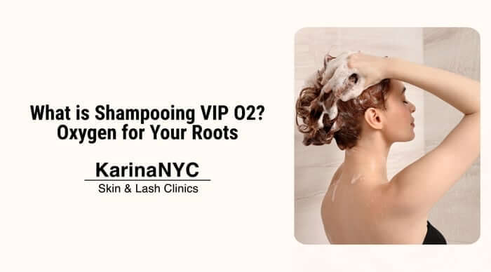 What is Shampooing VIP O2? Oxygen for Your Roots